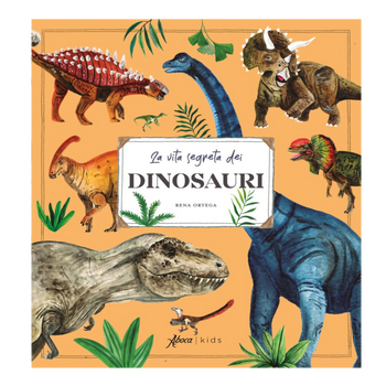 La vita segreta dei dinosauri
