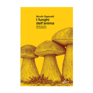 I funghi dell'anima