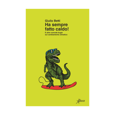 Ha sempre fatto caldo!