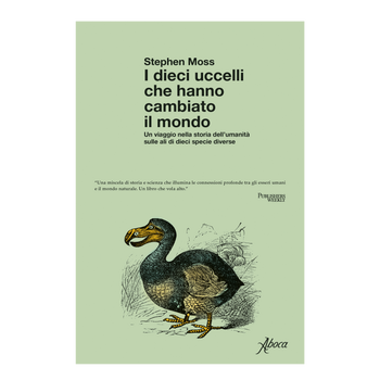I dieci uccelli che hanno cambiato il mondo