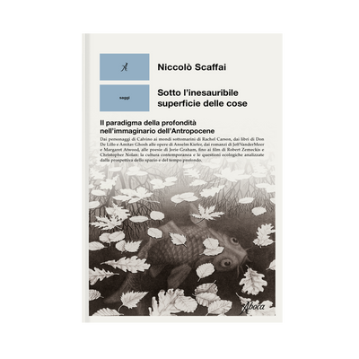 Sotto l’inesauribile superficie delle cose