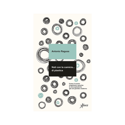 Nati con la camicia... di plastica