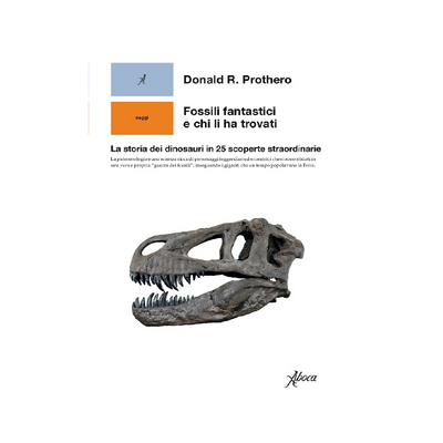 Fossili fantastici e chi li ha trovati